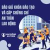 Báo giá khóa đào tạo và cấp chứng chỉ an toàn lao động uy tín